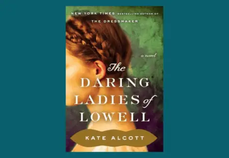 cover of Daring Ladies of Lowell by Kate Alcott
