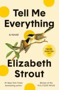 Tell Me Everything by Elizabeth Strout, links to more information