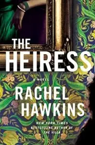 The Heiress by Rachel Hawkins, links to more information