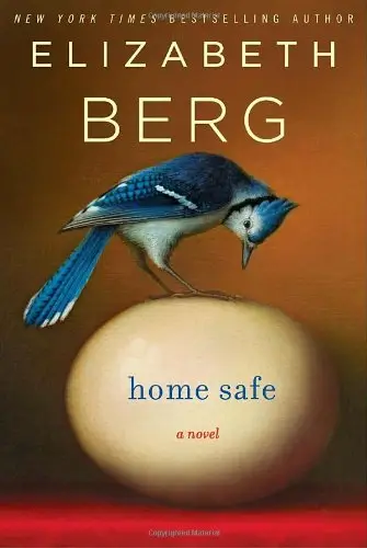 Home Safe by Eliabeth Berg, links to more information