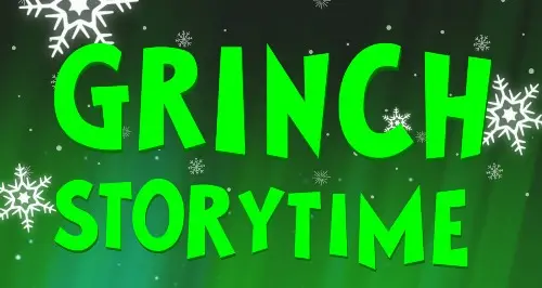 Grinch Storytime, links to more information