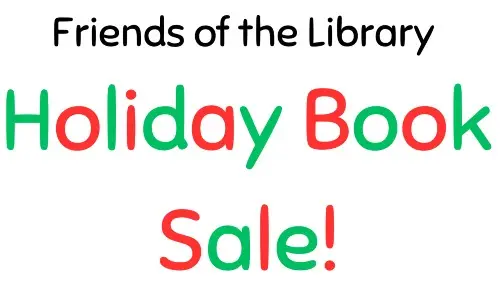 Friends of the Library Holiday Book Sale, links to more information