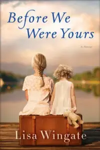 Before We Were Yours by Lisa Wingate, links to more information